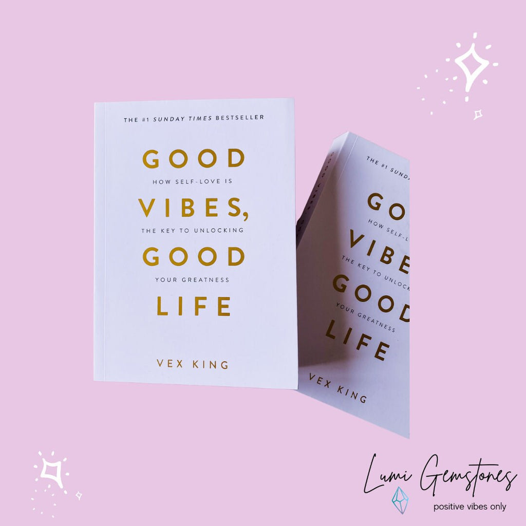 Good Vibes Good Life by Vex King / How Self Love Is The Key To Unlocking Your Greatness / Manifesting, Life Changing Book